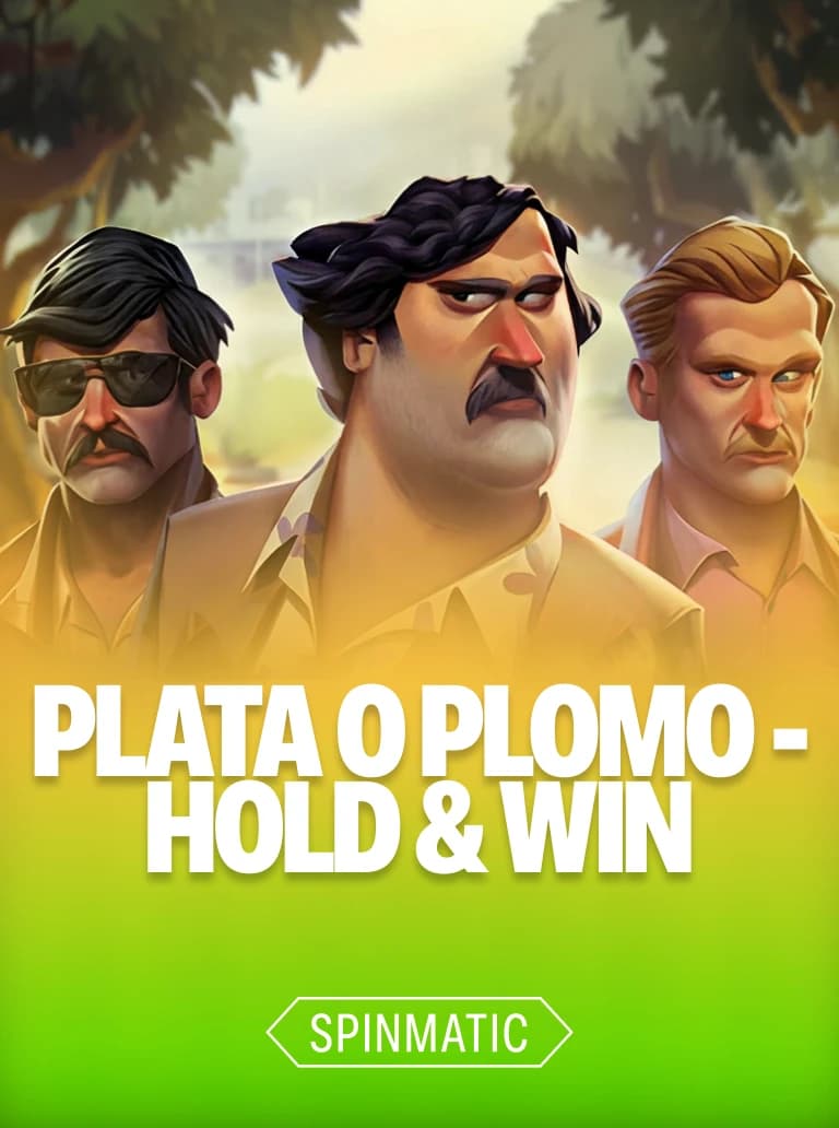 Plata o Plomo - Hold & Win